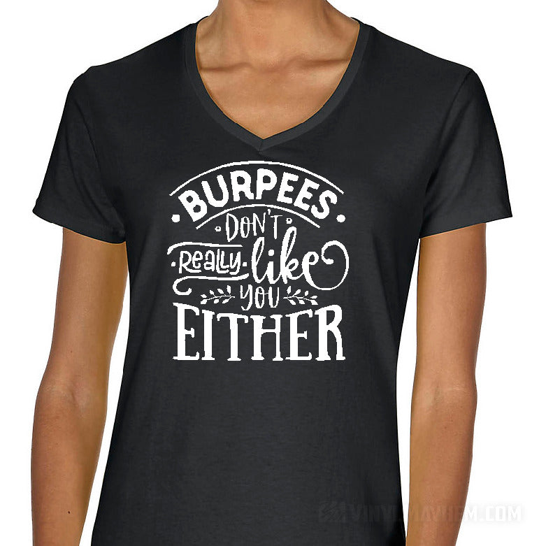 Burpees Really Don't Like You Either Women's T-Shirt