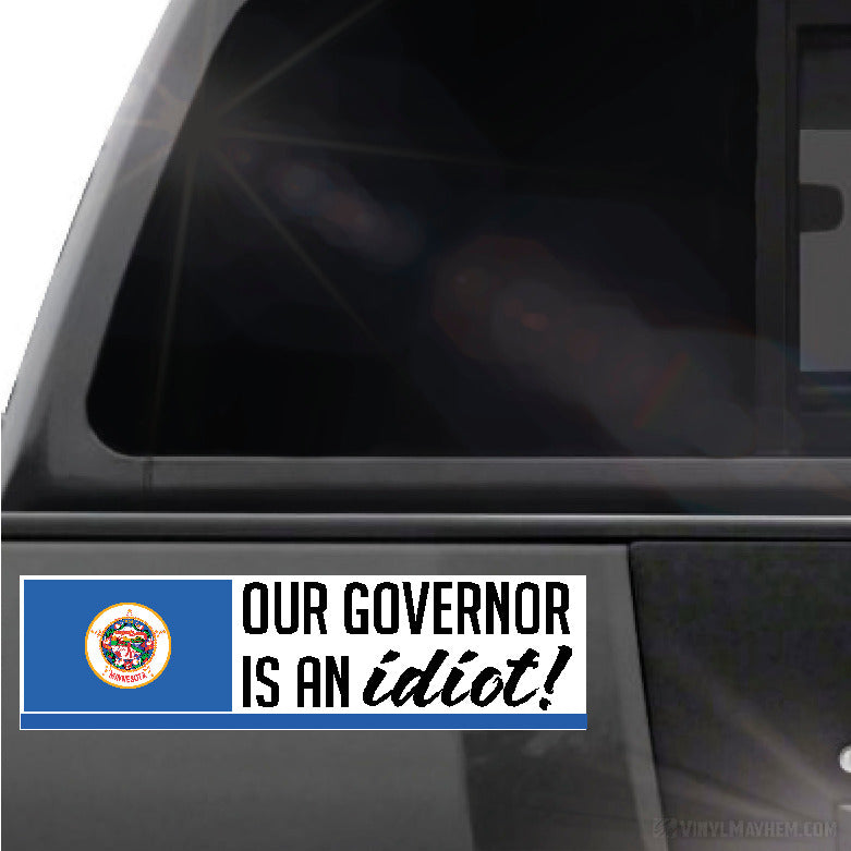 Minnesota My Governor is an idiot sticker