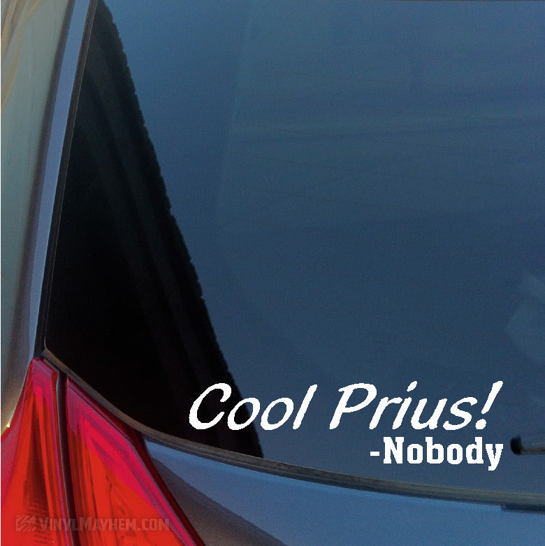 Cool Prius said Nobody vinyl sticker