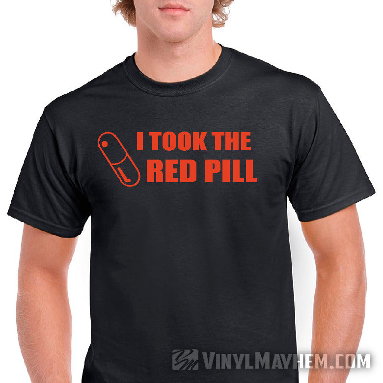 I Took the Red Pill T-Shirt