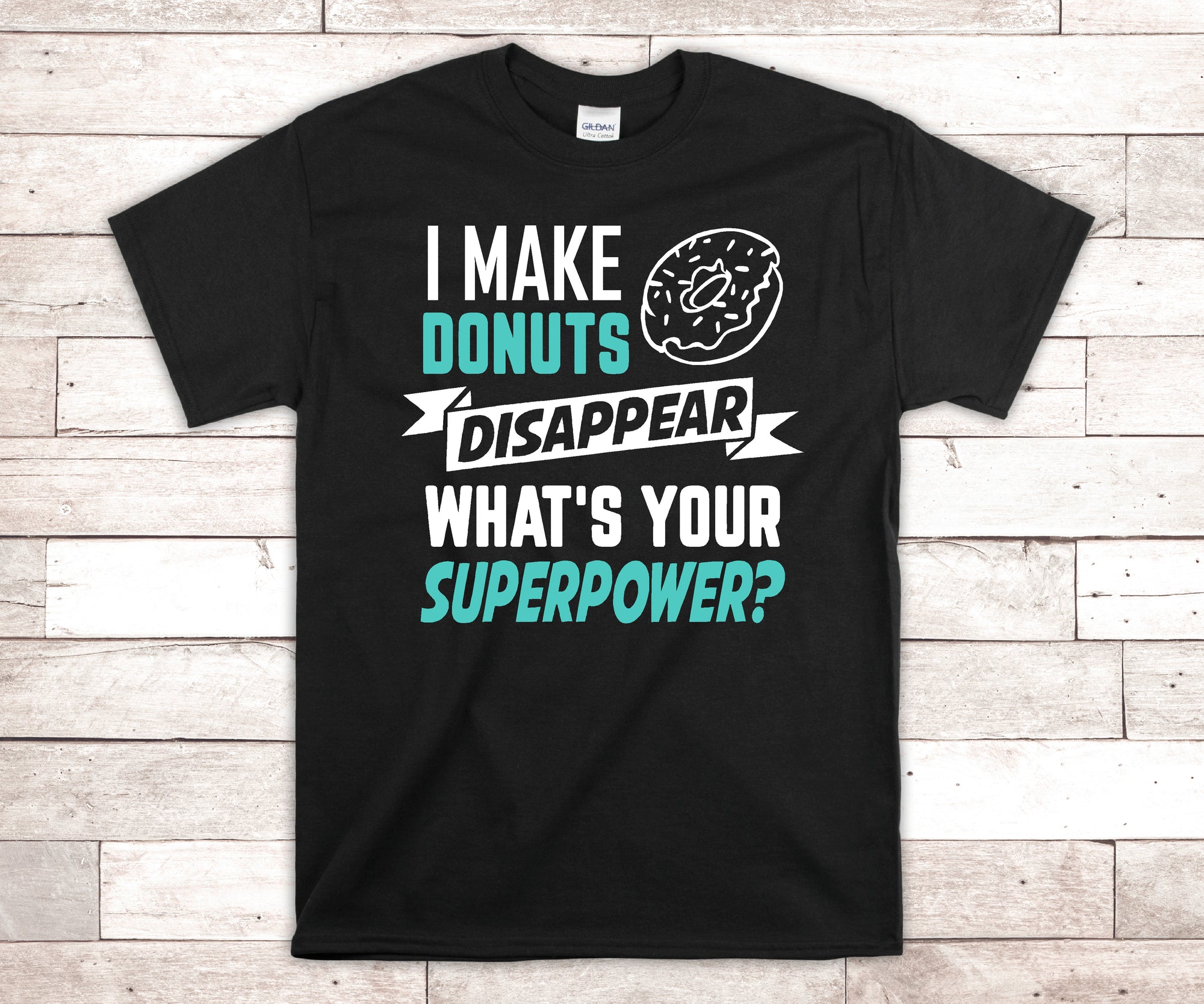 I Make Donuts Disappear What's Your Superpower T-Shirt