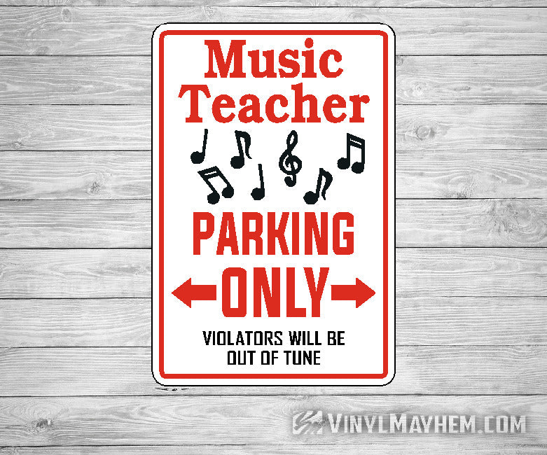 Music Teacher Parking Only aluminum sign