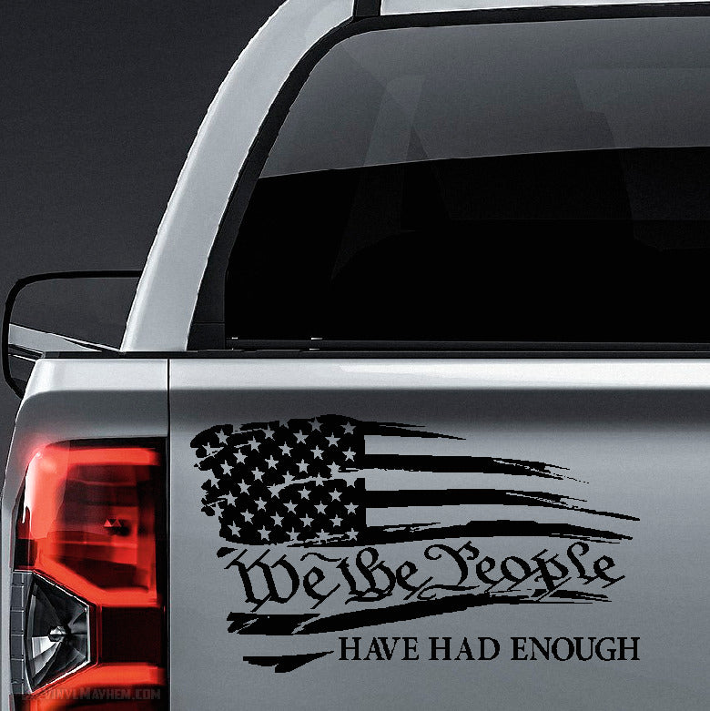 American Flag We the People Have had enough distressed waving vinyl sticker