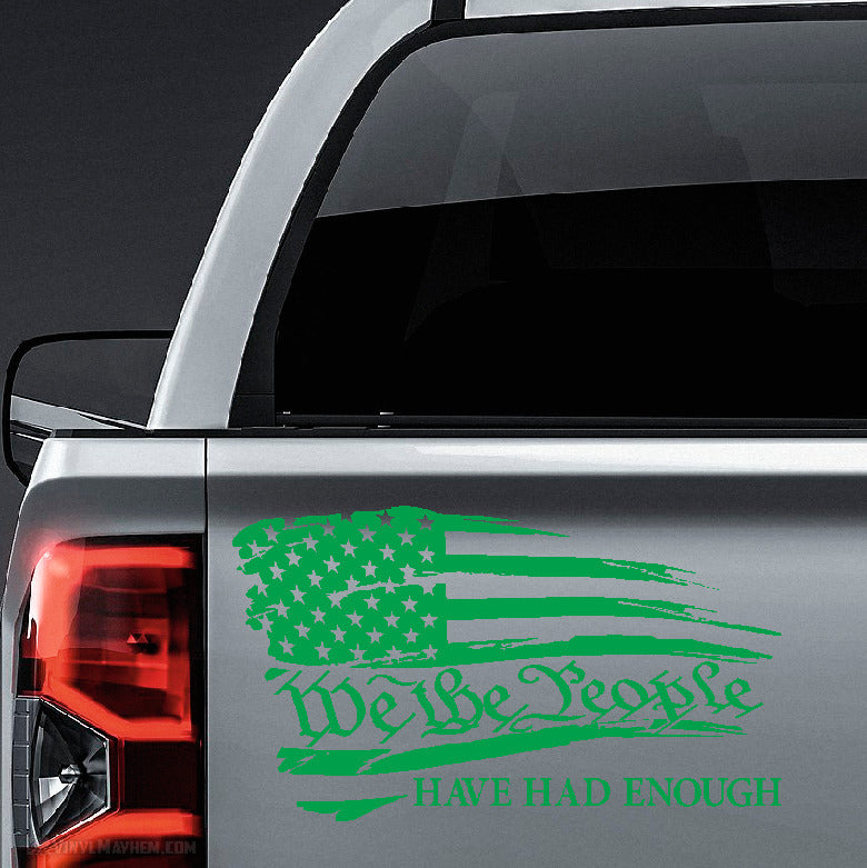 American Flag We the People Have had enough distressed waving vinyl sticker
