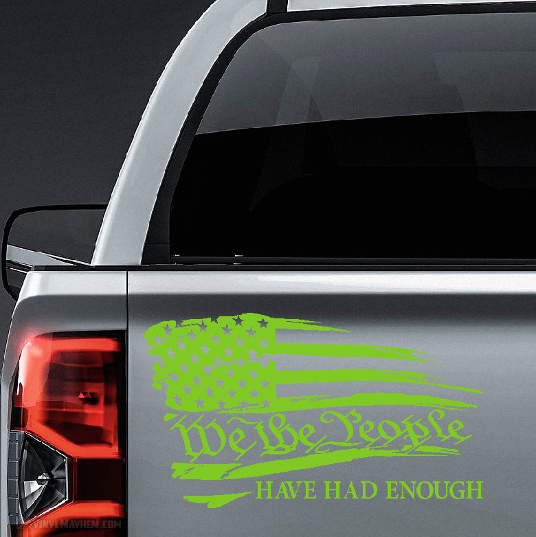 American Flag We the People Have had enough distressed waving vinyl sticker