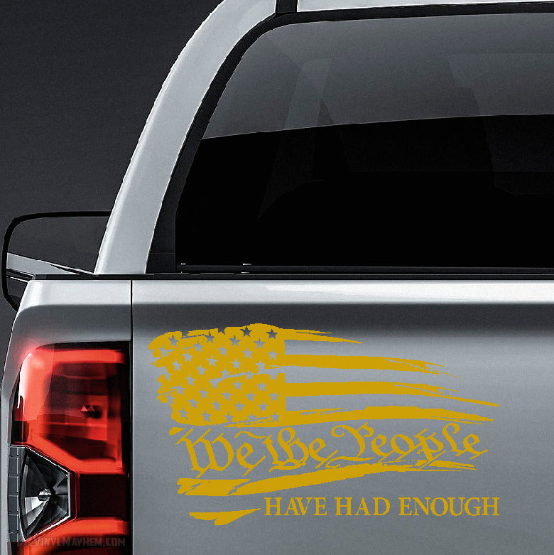 American Flag We the People Have had enough distressed waving vinyl sticker