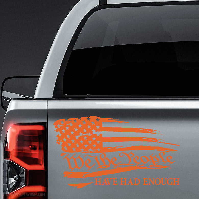 American Flag We the People Have had enough distressed waving vinyl sticker