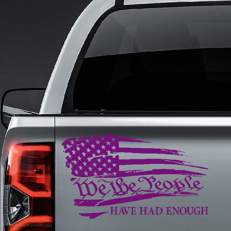 American Flag We the People Have had enough distressed waving vinyl sticker