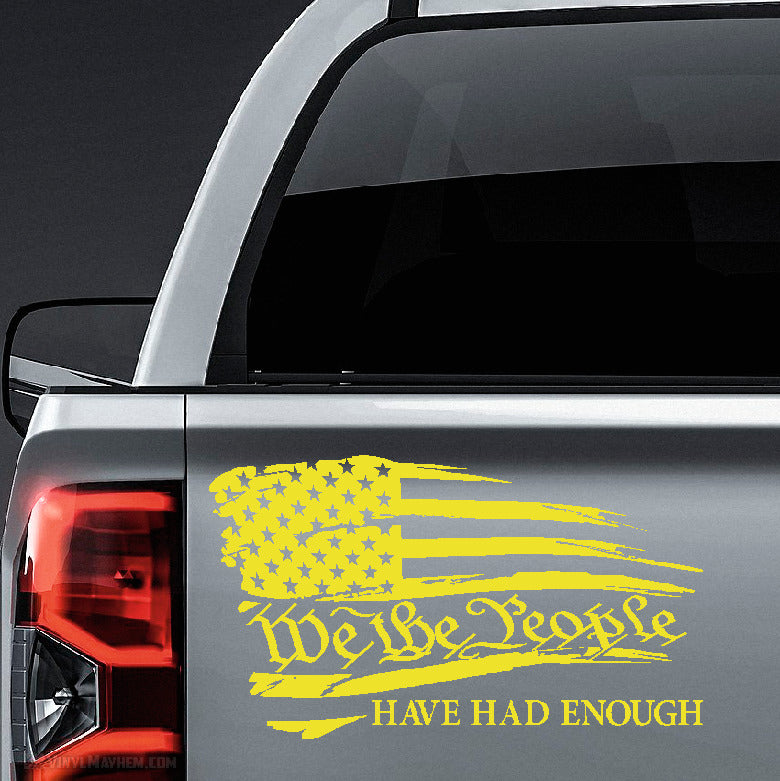 American Flag We the People Have had enough distressed waving vinyl sticker