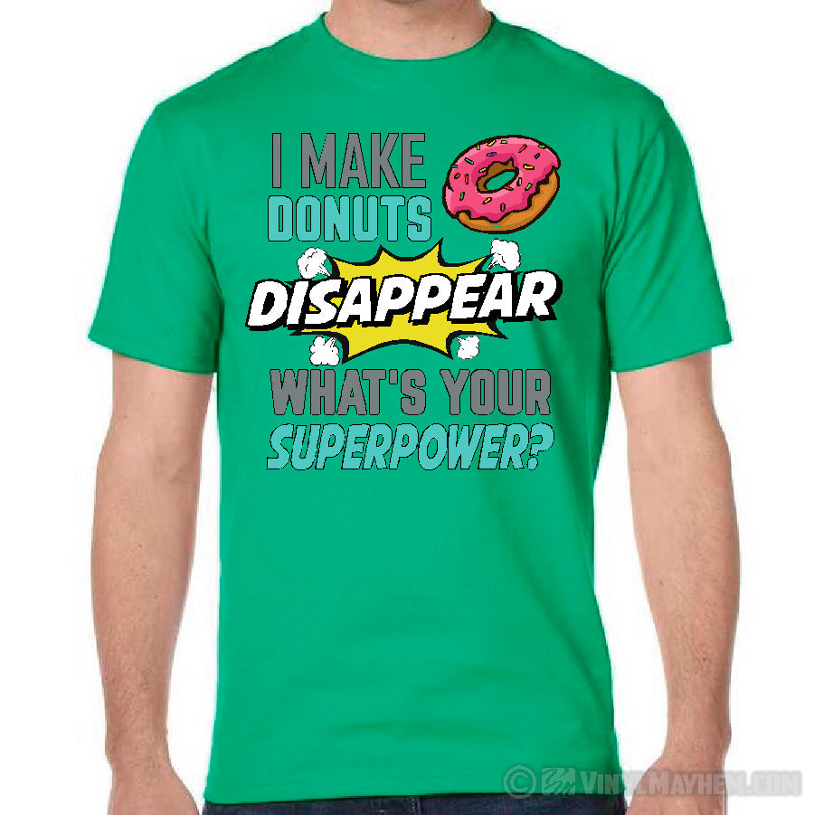 I Make Donuts Disappear What&#39;s Your Superpower T-Shirt