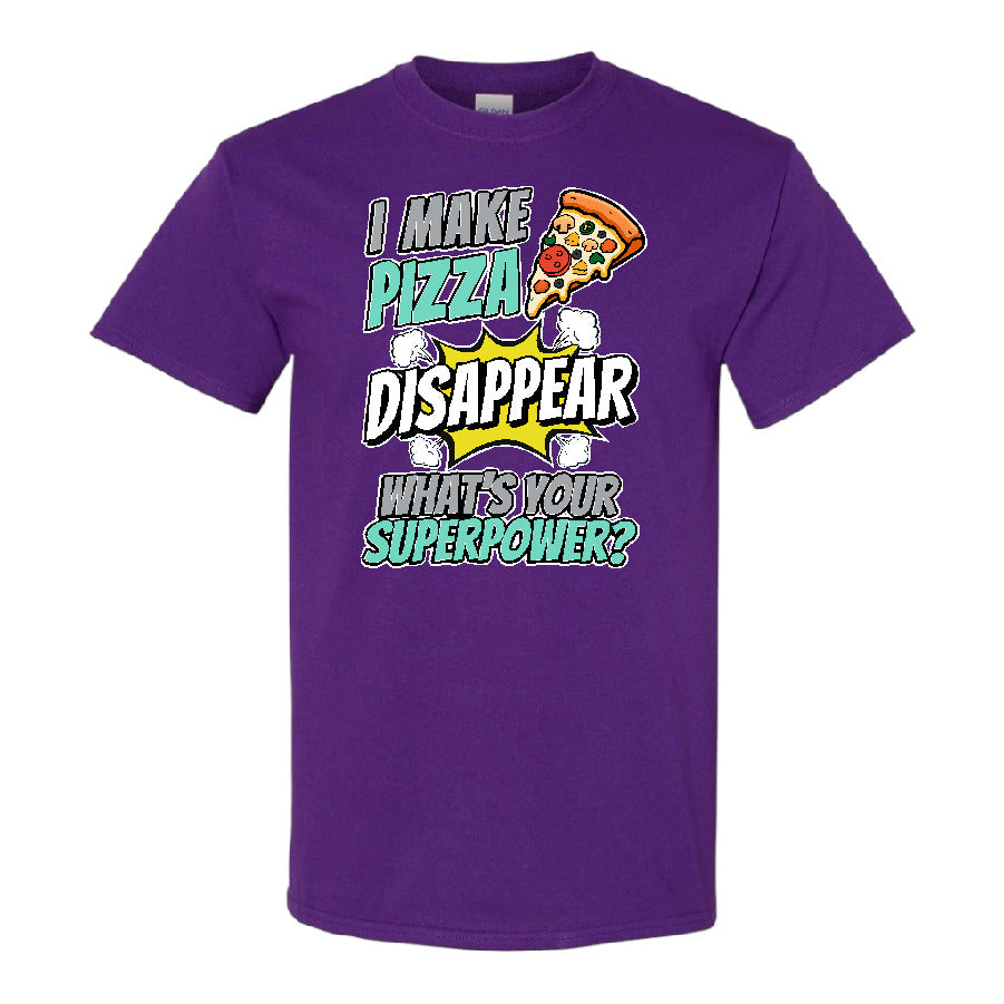 I Make Pizza Disappear - What’s Your Superpower? T-Shirt