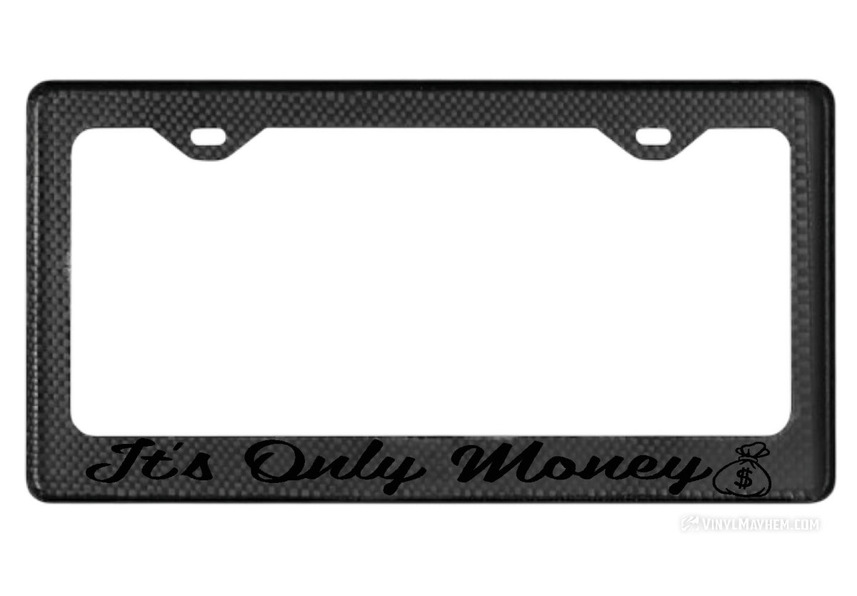 It&#39;s Only Money carbon fiber license plate frame