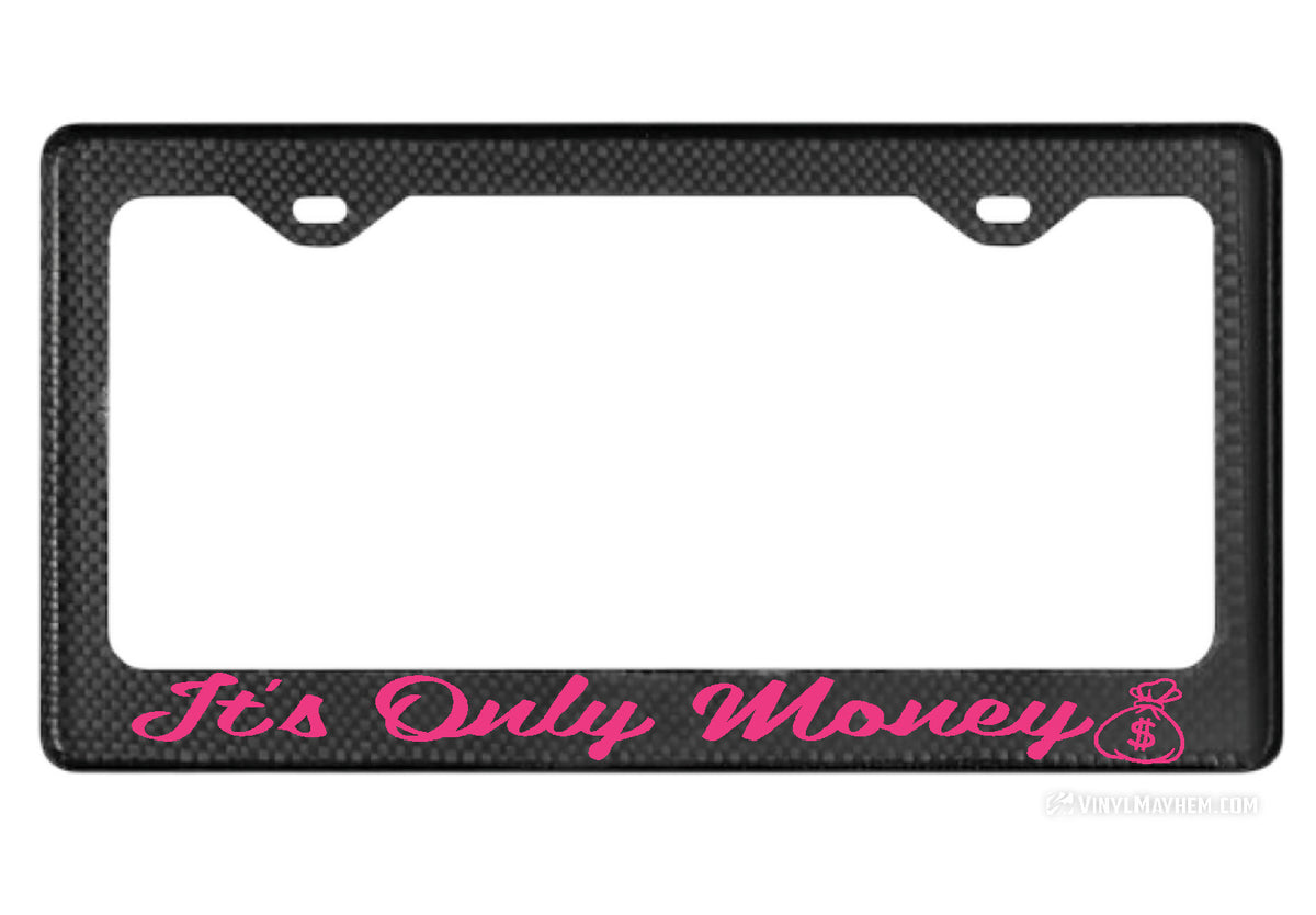 It&#39;s Only Money carbon fiber license plate frame