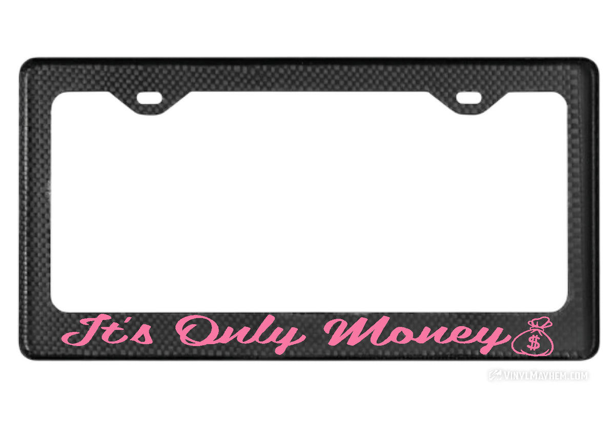It&#39;s Only Money carbon fiber license plate frame