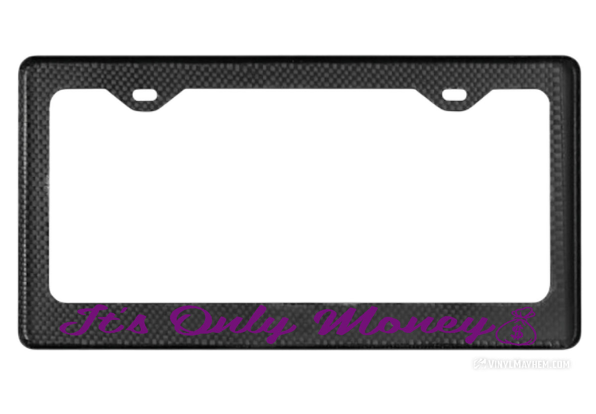 It&#39;s Only Money carbon fiber license plate frame