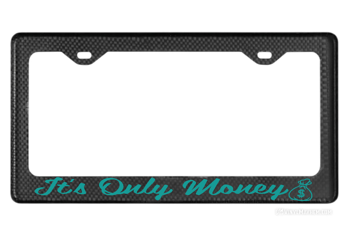 It&#39;s Only Money carbon fiber license plate frame