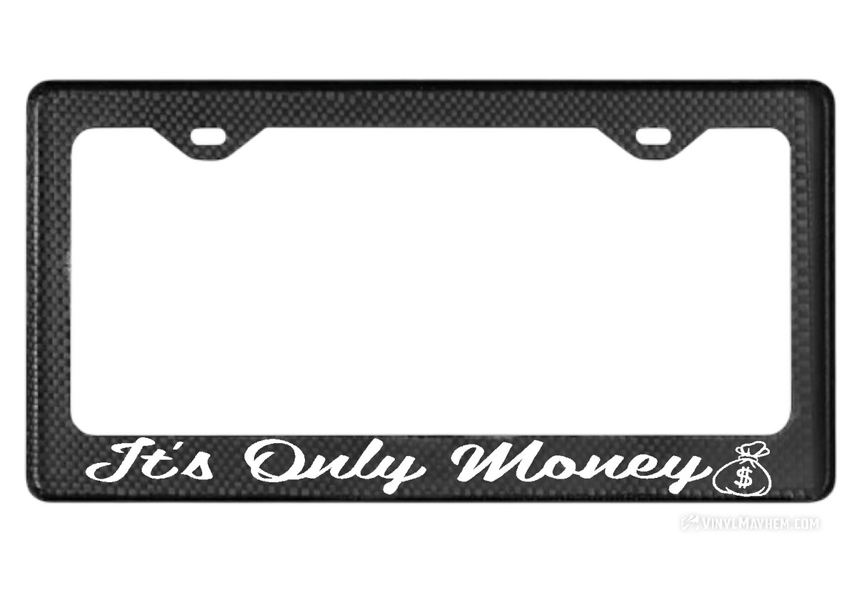 It&#39;s Only Money carbon fiber license plate frame