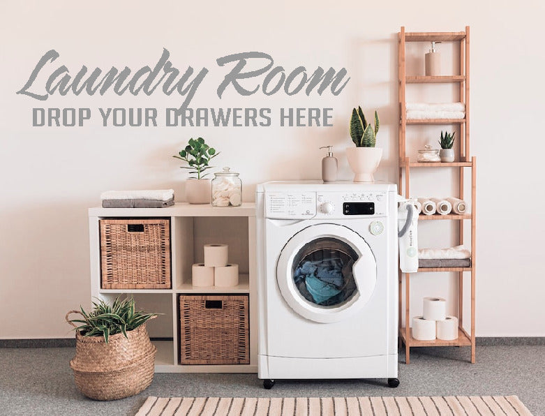 Laundry Room Drop Your Drawers Here vinyl sticker