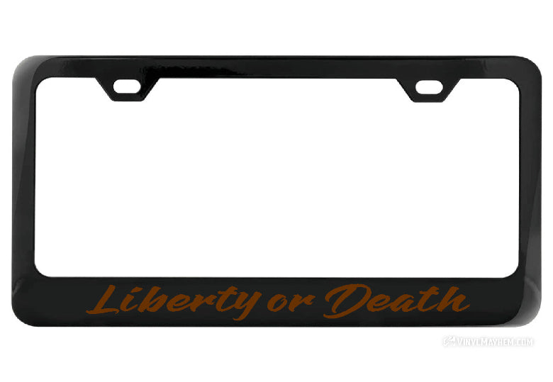 Liberty or Death license plate frame