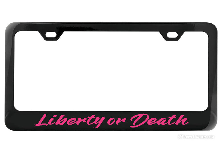 Liberty or Death license plate frame