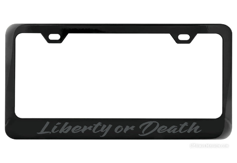 Liberty or Death license plate frame