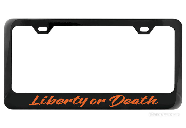 Liberty or Death license plate frame