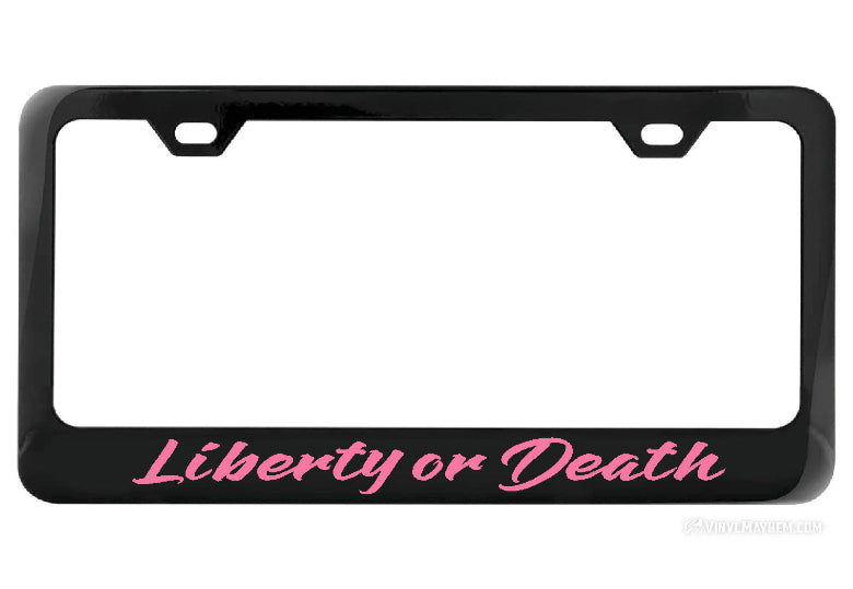 Liberty or Death license plate frame