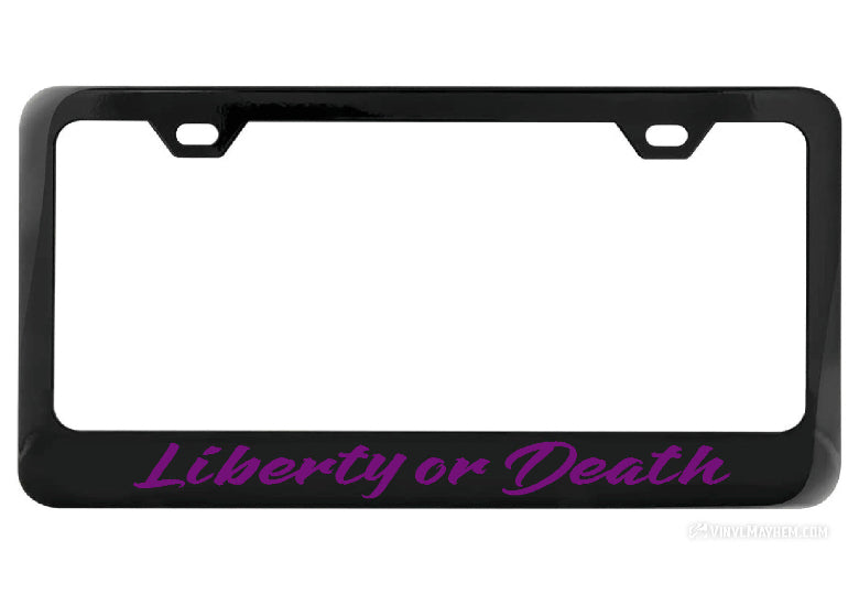 Liberty or Death license plate frame