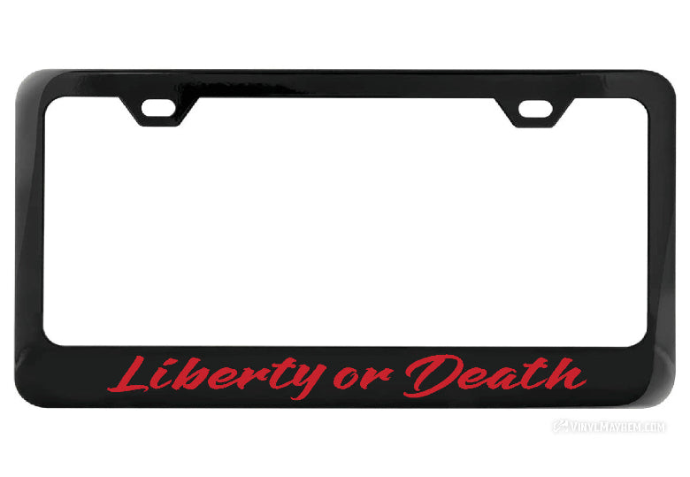 Liberty or Death license plate frame