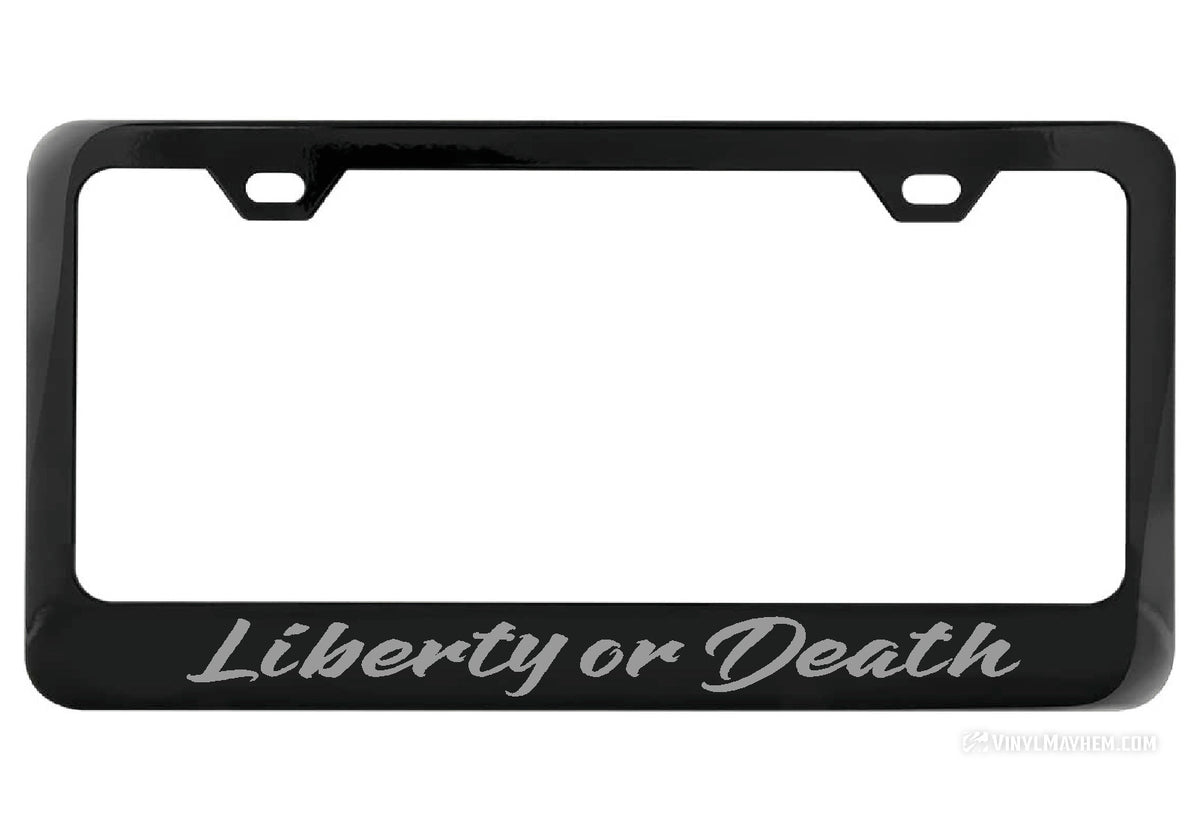 Liberty or Death license plate frame