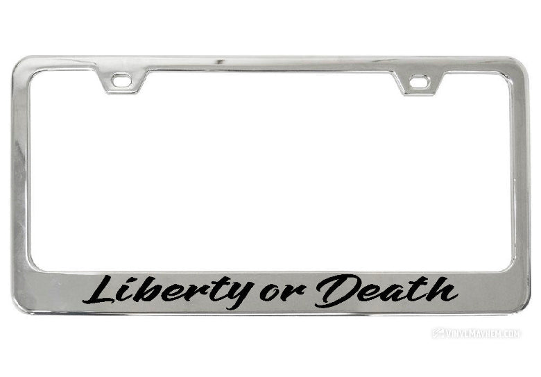 Liberty or Death license plate frame
