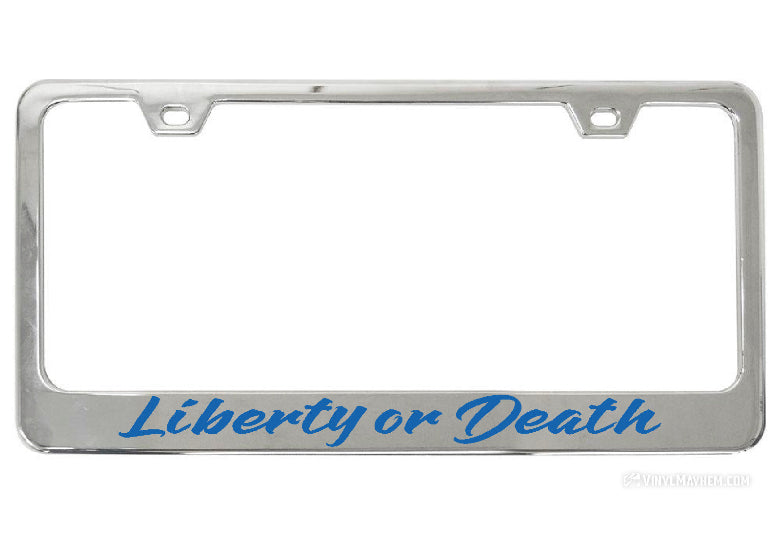 Liberty or Death chrome license plate frame