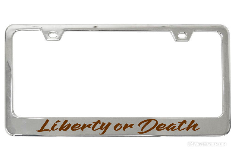 Liberty or Death license plate frame