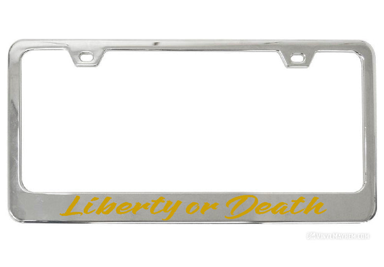Liberty or Death license plate frame