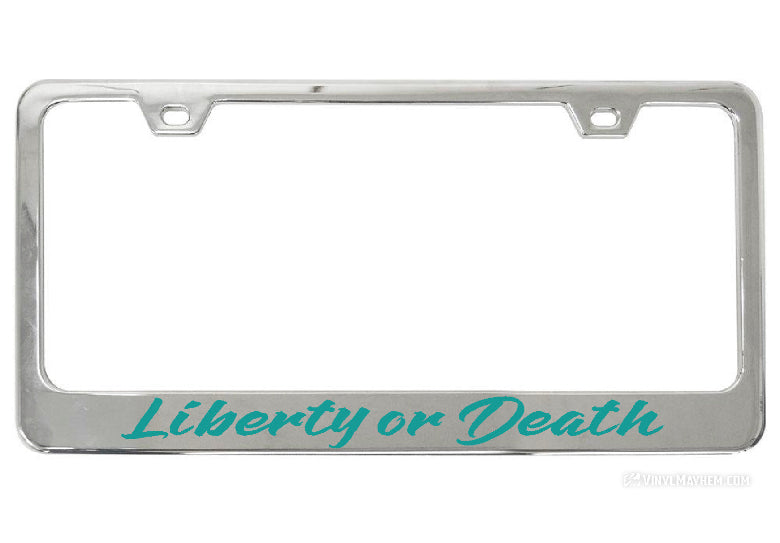 Liberty or Death license plate frame