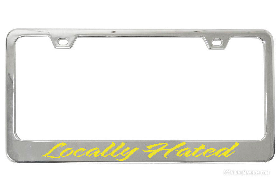 Locally Hated chrome license plate frame