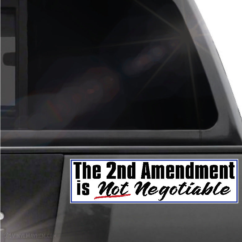 The Second Amendment Is Not Negotiable sticker