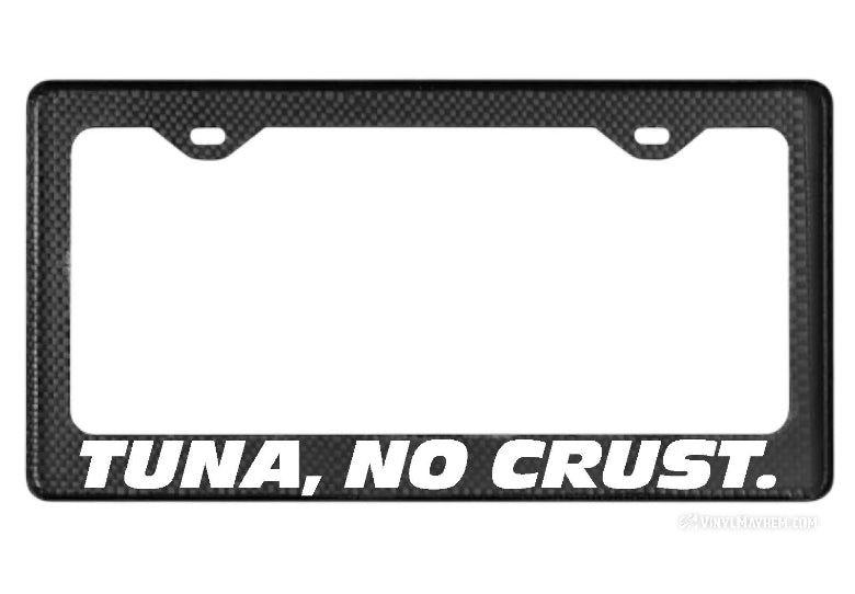 Tuna No Crust license plate frame