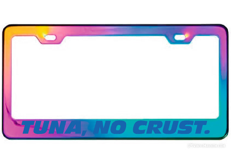 Tuna No Crust oil slick license plate frame