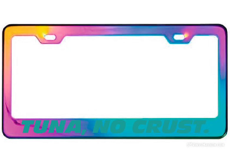 Tuna No Crust oil slick license plate frame