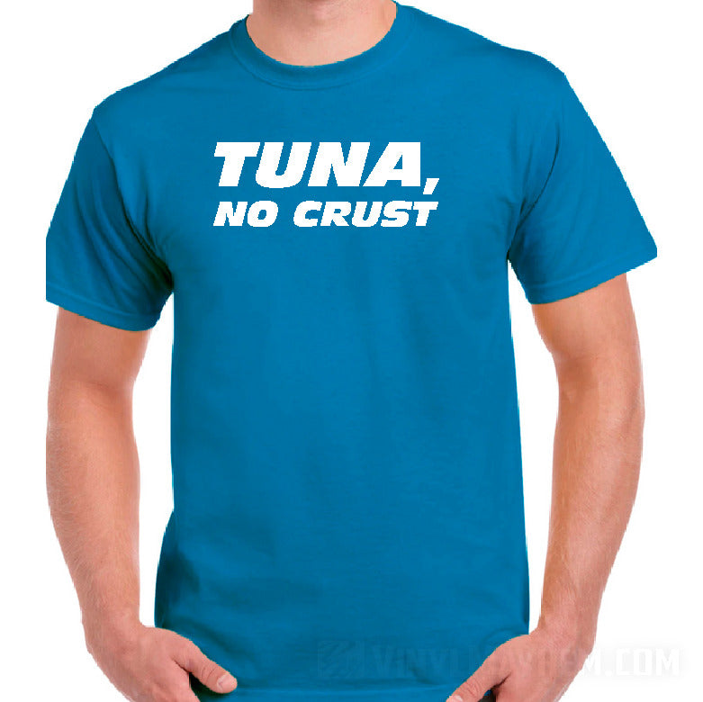 Tuna No Crust T-Shirt Paul Walker Fast Furious Movie Clothing Apparel Small / Blue