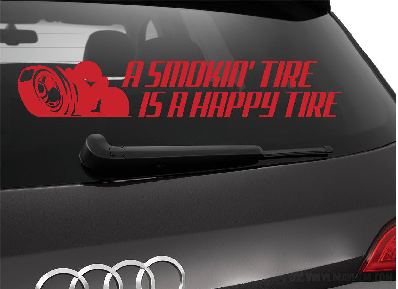A Smokin' Tire is a Happy Tire vinyl sticker