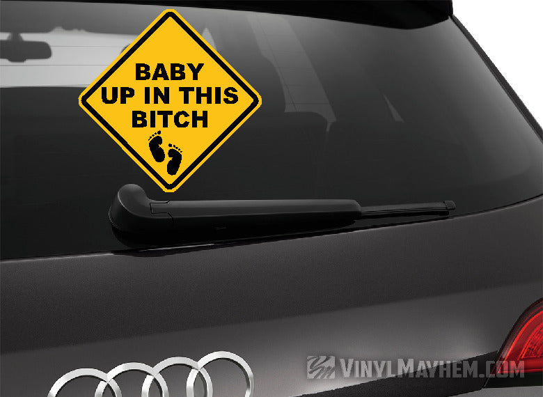 Baby Up In This Bitch caution sign sticker