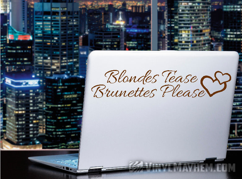 Blondes Tease Brunettes Please vinyl stickers