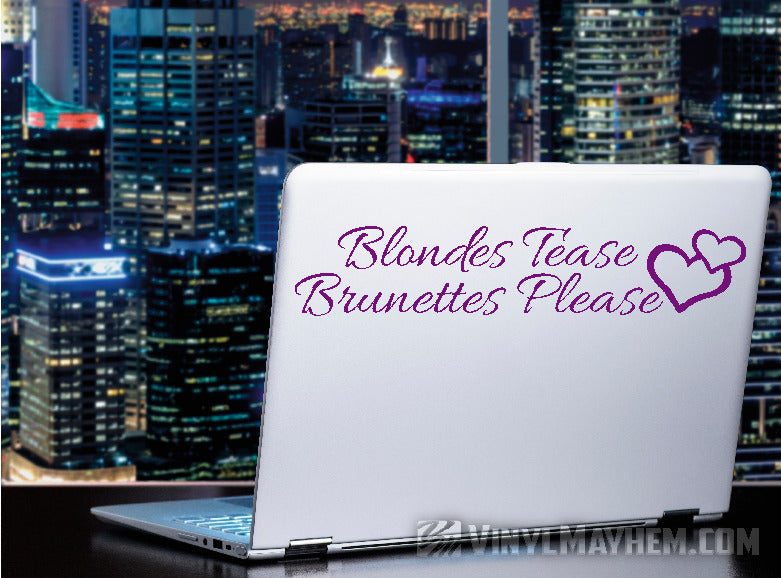 Blondes Tease Brunettes Please vinyl sticker