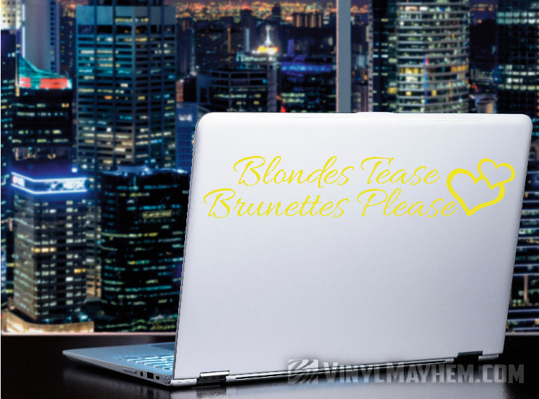 Blondes Tease Brunettes Please vinyl stickers