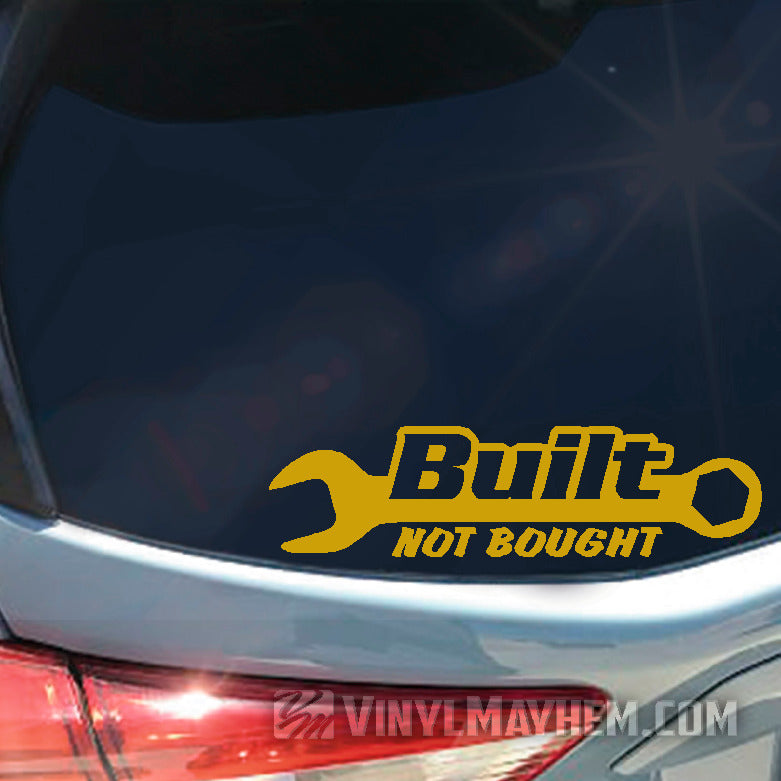 Built Not Bought vinyl stickers online