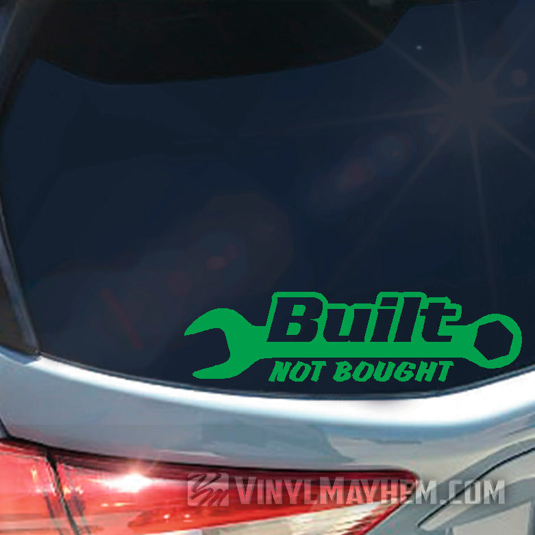 Built Not Bought vinyl stickers online