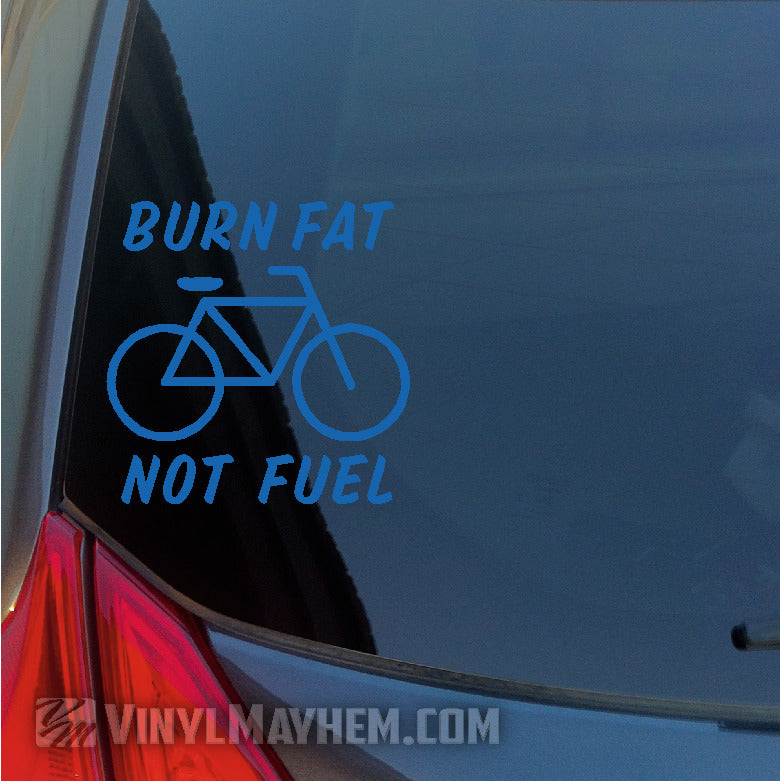 Burn fat Not Fuel bicycle vinyl stickers online