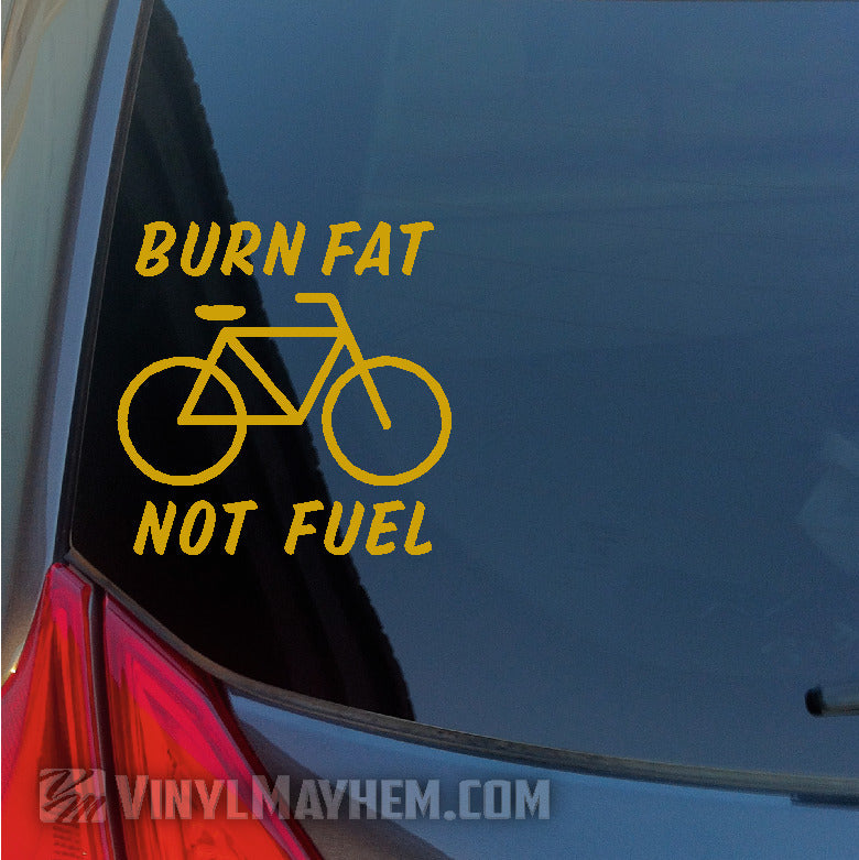 Burn fat Not Fuel bicycle vinyl sticker yellow
